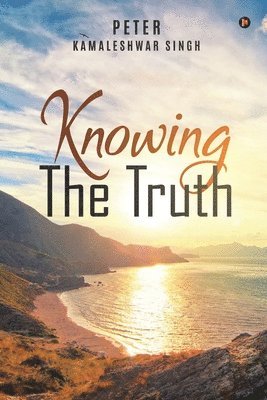 Knowing The Truth 1
