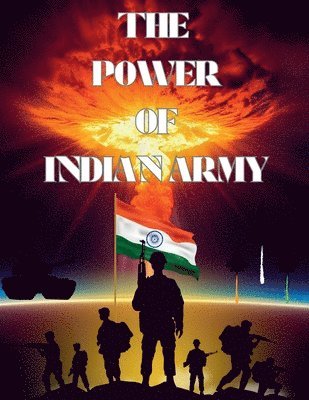 bokomslag The Power Of Indian Army