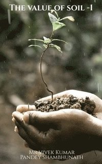 bokomslag The value of soil - 1