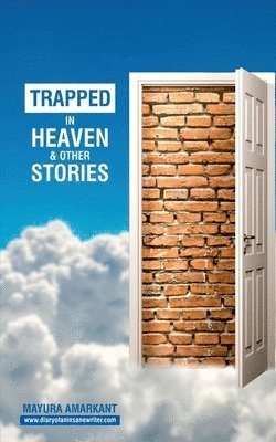 bokomslag Trapped In Heaven and other stories