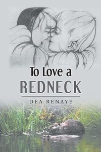 bokomslag To Love a Redneck