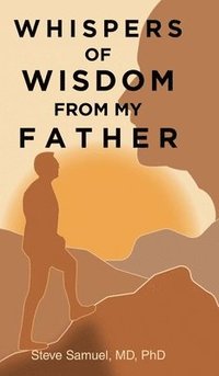 bokomslag Whispers of Wisdom from My Father