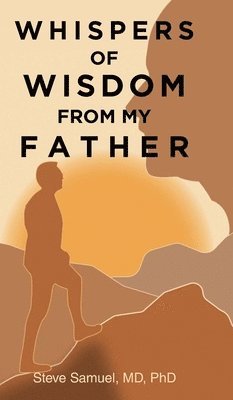 bokomslag Whispers of Wisdom from My Father