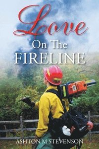 bokomslag Love on the Fireline