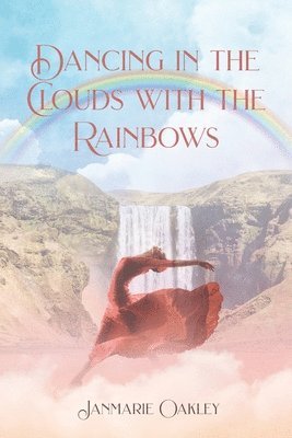 Dancing in the Clouds with the Rainbows 1