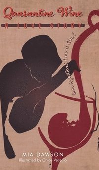 bokomslag Quarantine Wine: A Love Story: love is patient, love is kind