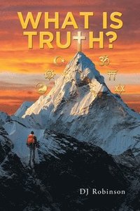 bokomslag What Is Truth?