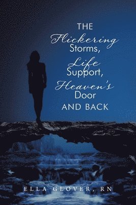 bokomslag Flickering Storms, Life Support, Heaven's Door and Back