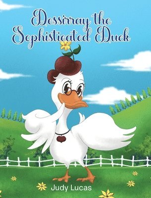 Dessirray the Sophisticated Duck 1