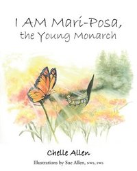 bokomslag I AM Mari-Posa, the Young Monarch