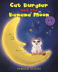 bokomslag Cat Burglar and the Banana Moon