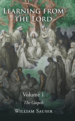 William Sauser, Sauser,William, - Learning from the Lord, Inbunden