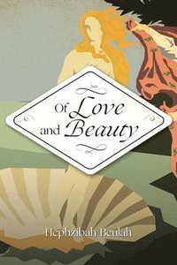 bokomslag Of Love and Beauty