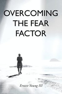 bokomslag Overcoming the Fear Factor