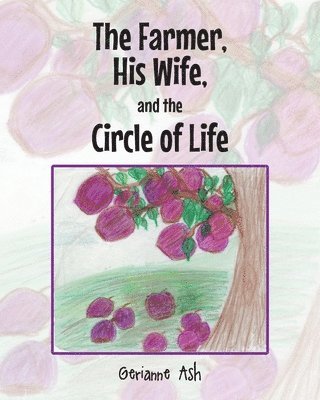 bokomslag Farmer, His Wife, and the Circle of Life