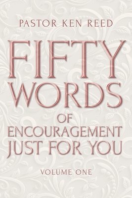 Fifty Words of Encouragement Just for You 1