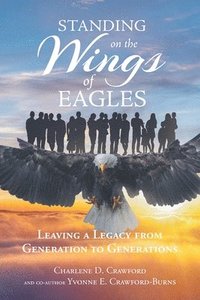 bokomslag Standing on the Wings of Eagles