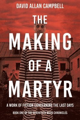 The Making of a Martyr 1