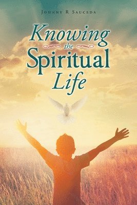 Knowing the Spiritual Life 1