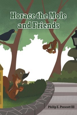 bokomslag Horace the Mole and Friends