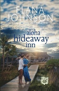 bokomslag Aloha Hideaway Inn: A Sweet Beach Read