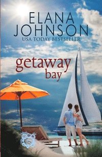 bokomslag Getaway Bay: Clean Beach Billionaire Romance