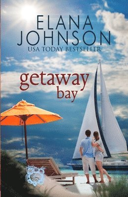 Getaway Bay: Clean Beach Billionaire Romance 1