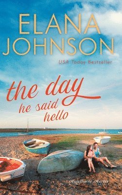 Elana Johnson - Day He Said Hello, Inbunden