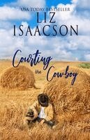 Liz Isaacson - Courting the Cowboy: Christian Contemporary Romance, Häftad