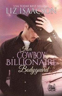 bokomslag Her Cowboy Billionaire Bodyguard