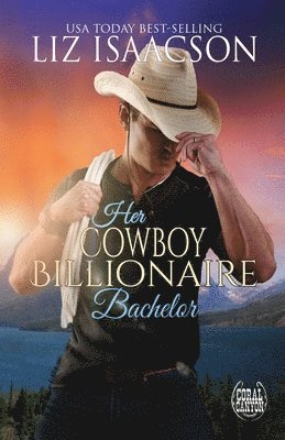 Her Cowboy Billionaire Bachelor 1
