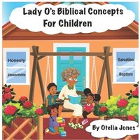 bokomslag Lady O's Biblical Concepts For Children