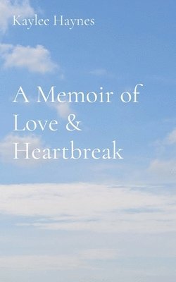 bokomslag Memoir of Love & Heartbreak