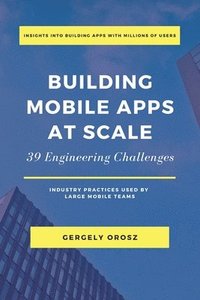 bokomslag Building Mobile Apps at Scale