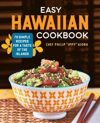 Easy Hawaiian Cookbook: 70 Simple Recipes for a Taste of the Islands 1