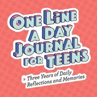 bokomslag One Line a Day Journal for Teens: Three Years of Daily Reflections and Memories