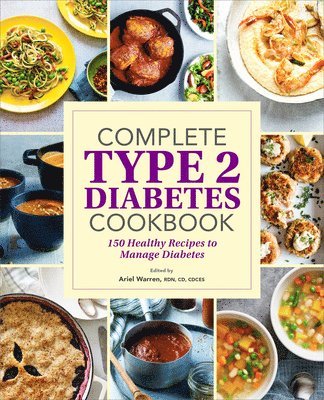 bokomslag Complete Type 2 Diabetes Cookbook: 150 Healthy Recipes to Manage Diabetes