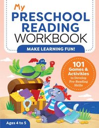 bokomslag My Preschool Reading Workbook: 101 Games & Activities to Develop Pre-Reading Skills