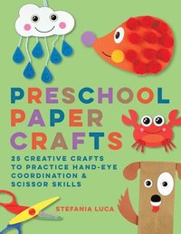 bokomslag Preschool Paper Crafts: 25 Creative Crafts to Practice Hand-Eye Coordination & Scissor Skills