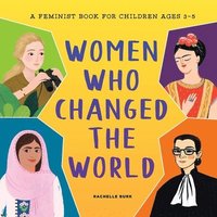 bokomslag Women Who Changed the World: A Feminist Book for Children Ages 3-5