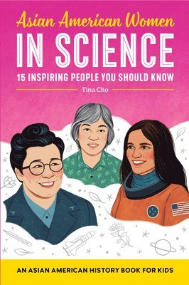 Asian American Women in Science: An Asian American History Book for Kids 1