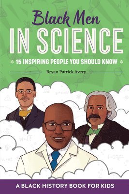 Bryan Patrick Avery - Black Men in Science: A Black History Book for Kids, Häftad