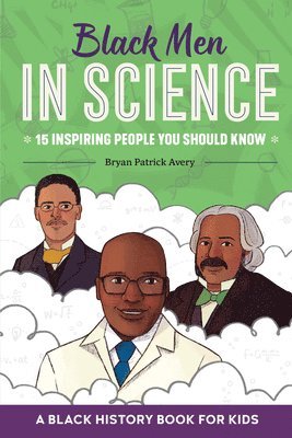 Black Men in Science: A Black History Book for Kids 1