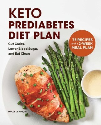 bokomslag Keto Prediabetes Diet Plan: Cut Carbs, Lower Blood Sugar, and Eat Clean