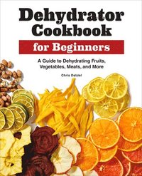bokomslag Dehydrator Cookbook for Beginners