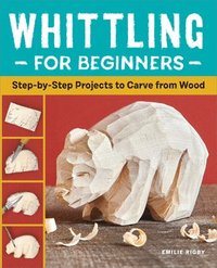 bokomslag Whittling for Beginners