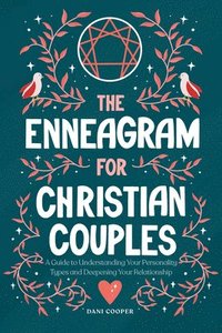 bokomslag The Enneagram for Christian Couples: A Guide to Understanding Your Personality Types and Deepening Your Relationship