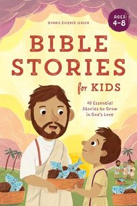 bokomslag Bible Stories for Kids: 40 Essential Stories to Grow in God's Love