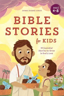 Bible Stories for Kids: 40 Essential Stories to Grow in God's Love 1