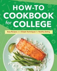 bokomslag How-To Cookbook for College